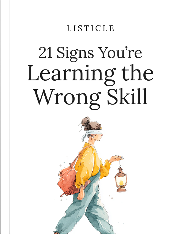 21 Signs You're Learning the Wrong Skill cover