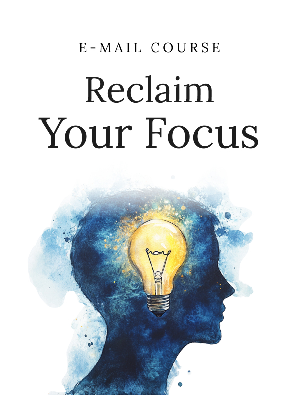 Reclaim Your Focus cover