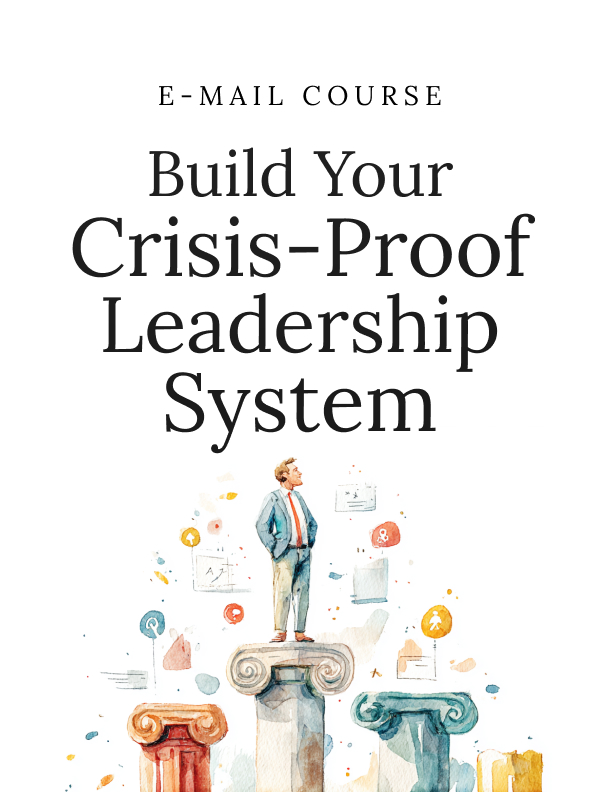 Build Your Crisis-Proof Leadership System cover