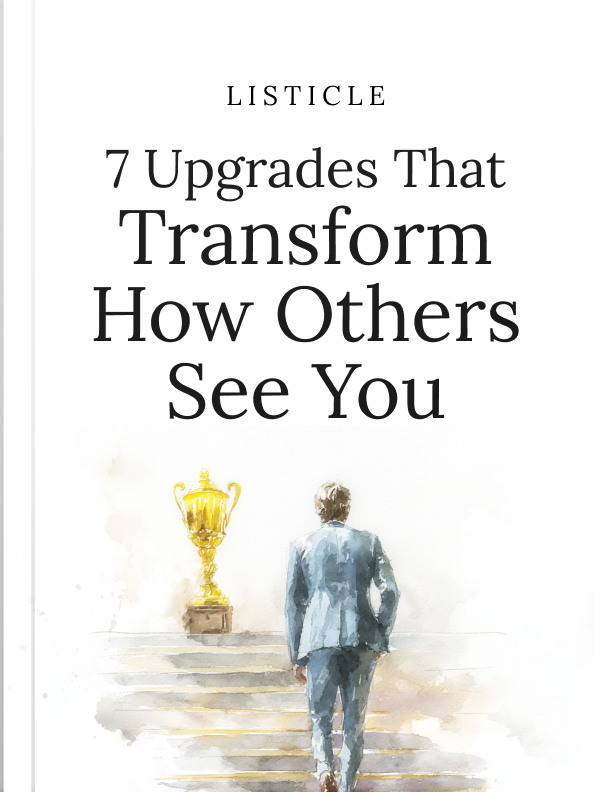7 Upgrades That Transform How Others See You cover
