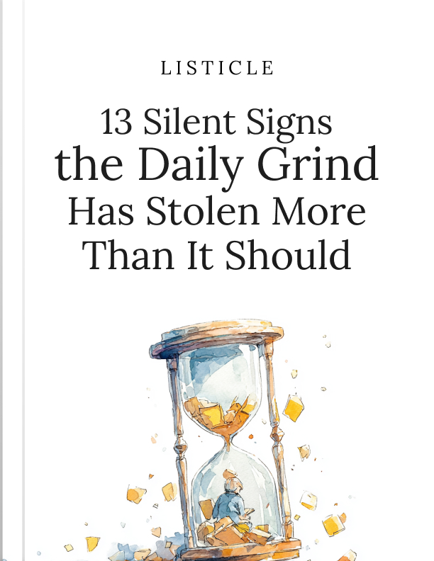 13 Silent Signs the Daily Grind Has Stolen More Than It Should cover